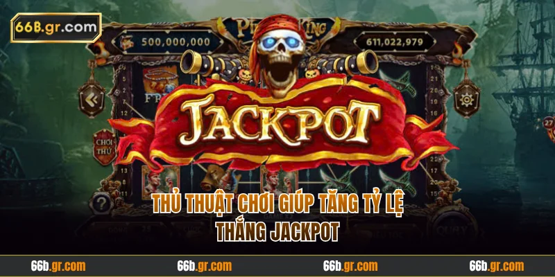 3 mẹo quay nổ hũ Pirate King hiệu quả