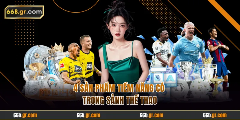 4 sản phẩm tiềm năng có trong sảnh thể thao