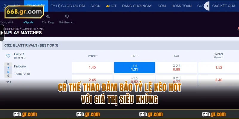 CR thể thao đảm bảo tỷ lệ kèo hot với giá trị siêu khủng